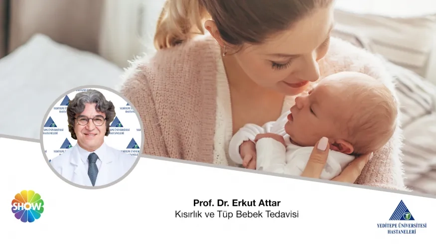 Kısırlık ve Tüp Bebek Tedavisi | Prof. Dr. Erkut Attar