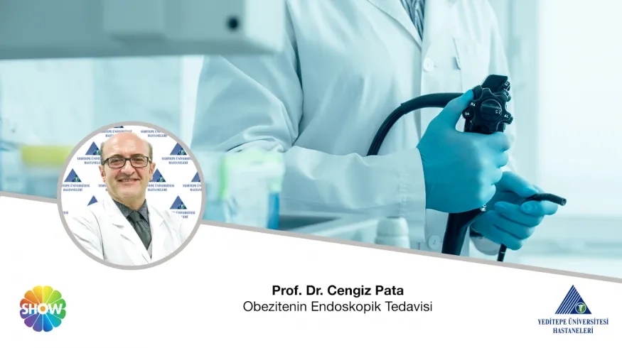 Obezitenin Endoskopik Tedavisi | Prof. Dr. Cengiz Pata