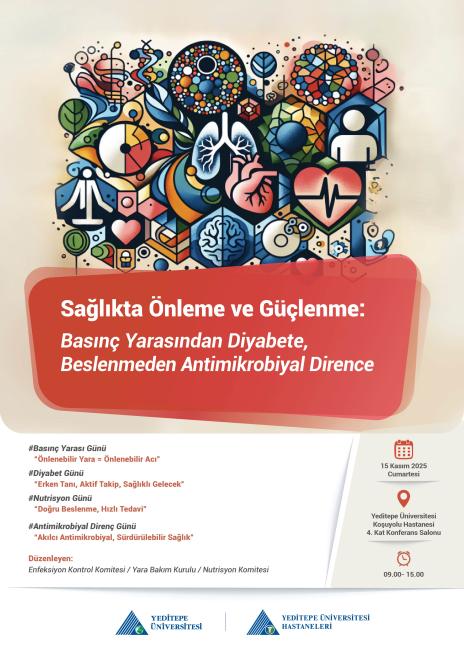 Sağlıkta Önleme ve Güçlenme: Basınç Yarasından Diyabete, Beslenmeden Antimikrobiyal Dirence