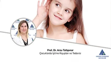 Çocuklarda İşitme Kayıpları ve Tedavisi