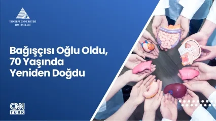 Bağışçısı Oğlu Oldu, 70 Yaşında Yeniden Doğdu