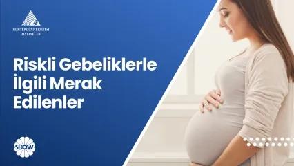 Riskli Gebeliklerle İlgili Merak Edilenler 