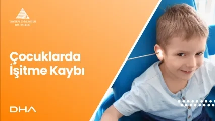 Çocuklarda İşitme Kaybı