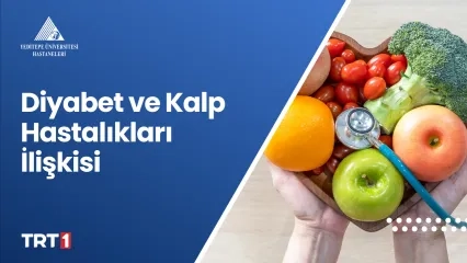 Diyabet ve Kalp Hastalıkları İlişkisi