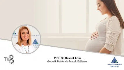 Gebelik Hakkında Merak Edilenler | Prof. Dr. Rukset Attar