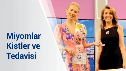 Miyomlar, Kistler ve Tedavisi | Prof. Dr. Rukset Attar