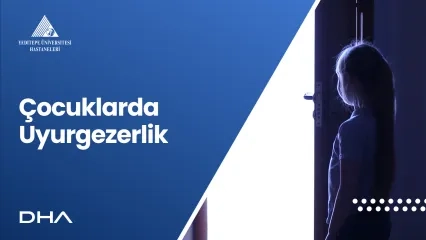 Çocuklarda Uyurgezerlik