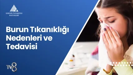 Burun Tıkanıklığı Nedenleri ve Tedavisi
