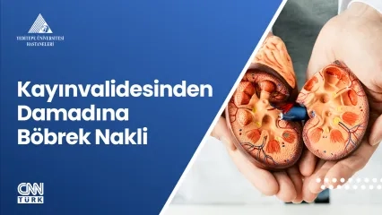 Kayınvalidesi 23 Yıllık Damadına Böbreğini Verdi