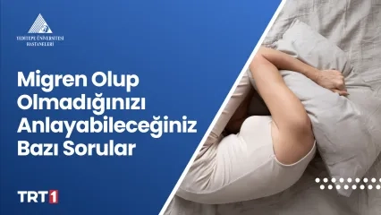 Migren Olup Olmadığınızı Anlayabileceğiniz Bazı Sorular