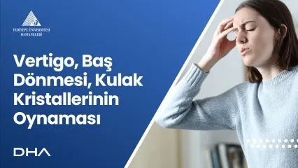 Vertigo, Baş Dönmesi, Kulak Kristallerinin Oynaması