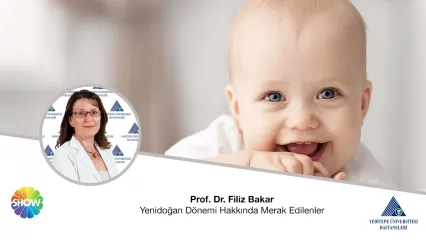 Yenidoğan Dönemi Hakkında Merak Edilenler | Prof. Dr. Filiz Bakar