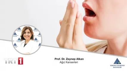 Ağız Kanserleri  |  Prof. Dr. Zeynep Alkan