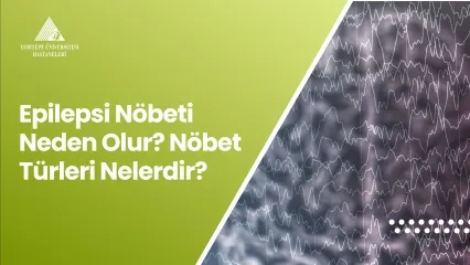 Epilepsi Nöbeti Neden Olur?