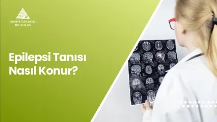 Epilepsi Tanısı Nasıl Konur?