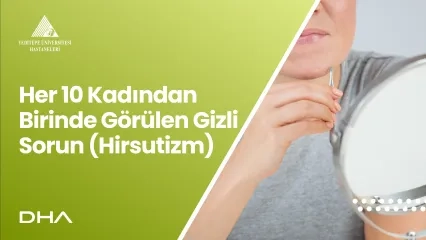 Her 10 Kadından Birinde Görülen Gizli Sorun: HİRSUTİZM | Prof. Dr. Fahrettin Keleştemur