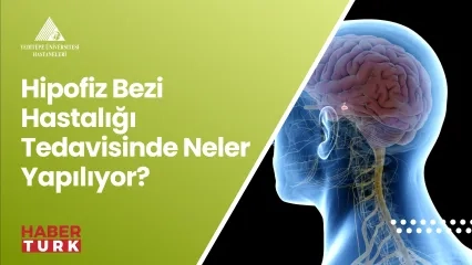Hipofiz Bezi Hastalığı Tedavisinde Neler Yapılıyor? 