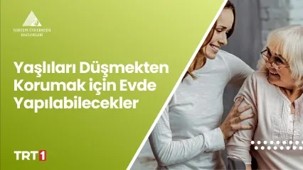 Yaşlıları Düşmekten Korumak için Evde Yapılabilecekler