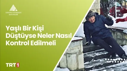 Yaşlı Bir Kişi Düştüyse Neler Nasıl Kontrol Edilmeli