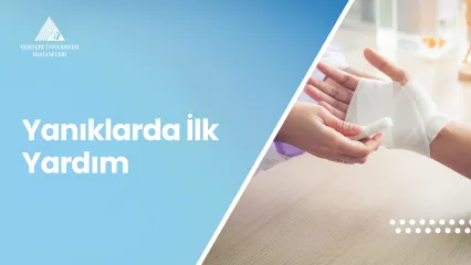 Yanıklarda İlk Yardım