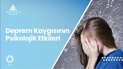 Deprem Kaygısının Psikolojik Etkileri