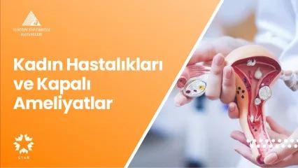  Kadın Hastalıkları ve Kapalı Ameliyatlar