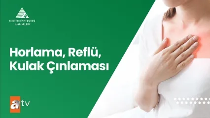 Horlama, Reflü, Kulak Çınlaması | Prof. Dr. Zeynep Alkan