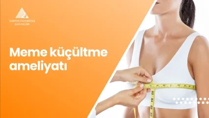 Meme Küçültme Ameliyatı 