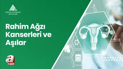 Rahim Ağzı Kanserleri ve Aşılar 