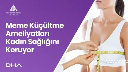Meme Küçültme Ameliyatları Kadın Sağlığını Koruyor mu? 