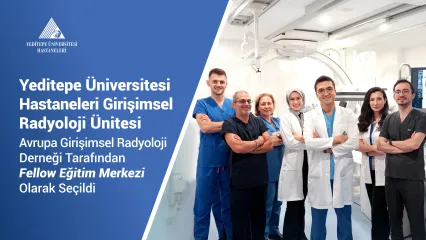 Girişimsel Radyoloji Ünitemiz ''Fellow Eğitim Merkezi'' Olarak Seçildi