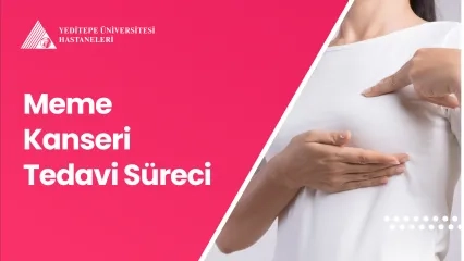 Meme Kanseri Tedavi Süreci 