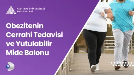 Obezitenin Cerrahi Tedavisi ve Yutulabilir Mide Balonu