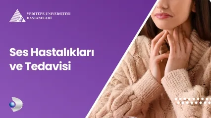 Ses Hastalıkları ve Tedavisi 