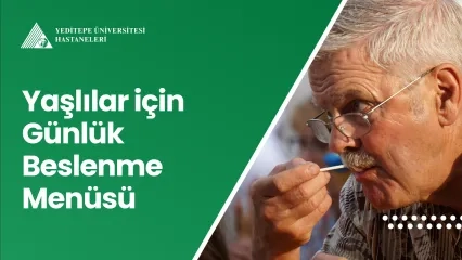 Yaşlılar için Günlük Beslenme Menüsü 