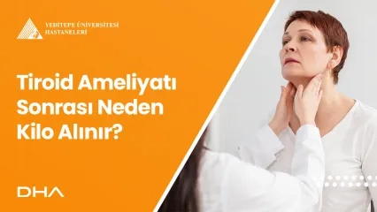 Tiroid Ameliyatı Sonrası Neden Kilo Alınır?