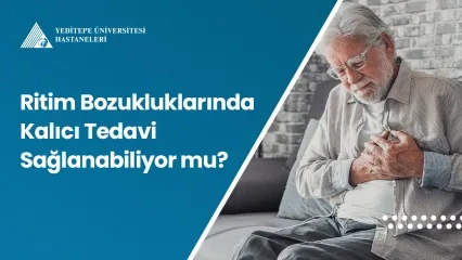 Ritim Bozukluklarında Kalıcı Tedavi