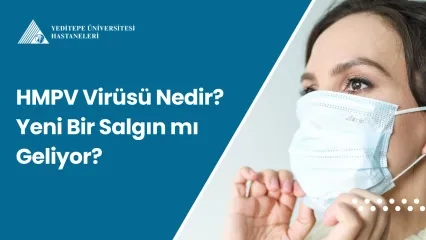 HMPV Virüsü Nedir? Yeni Bir Salgın mı Geliyor?