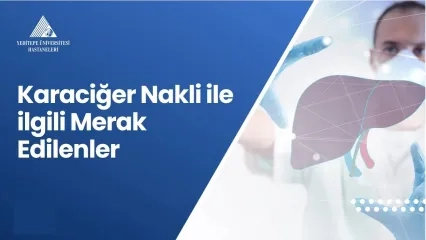 Karaciğer Nakli ile ilgili Merak Edilenler | Doç. Dr. Veysel Umman