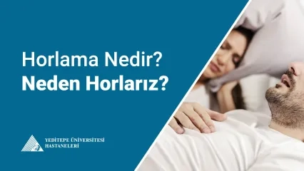 Horlama Nedir? Neden Horlarız?