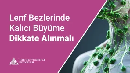 Lenf Bezlerinde Kalıcı Büyüme Dikkate Alınmalı