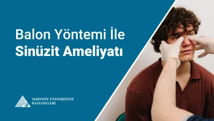 Balon Yöntemi İle Sinüzit Ameliyatı