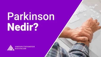 Parkinson Hastalığı Nedir?