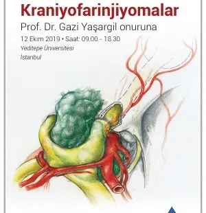 Yeditepe 1.Hipofiz Günü Prof. Dr. Gazi Yaşargil Onuruna Kraniyofarinjiyomalar