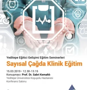 Sayısal Çağda Klinik Eğitim Semineri / 15 Mart 2019